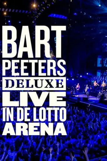 Póster de Bart Peeters Deluxe: Live In De Lotto Arena