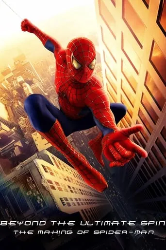 Póster de Behind the Ultimate Spin: The Making of 'Spider-Man'