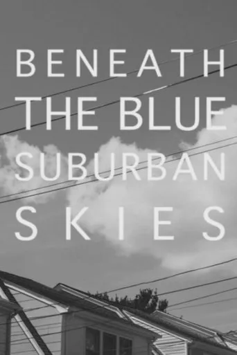 Póster de Beneath the Blue Suburban Skies