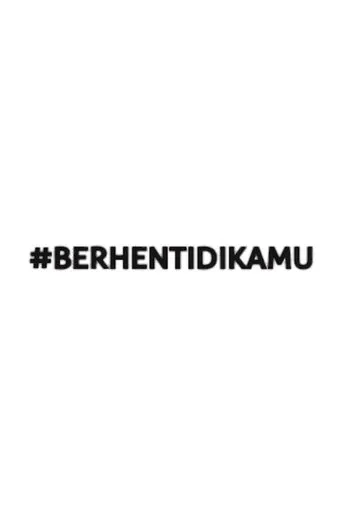 Póster de BerhentiDiKamu