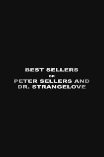 Póster de Best Sellers or: Peter Sellers and 'Dr. Strangelove'