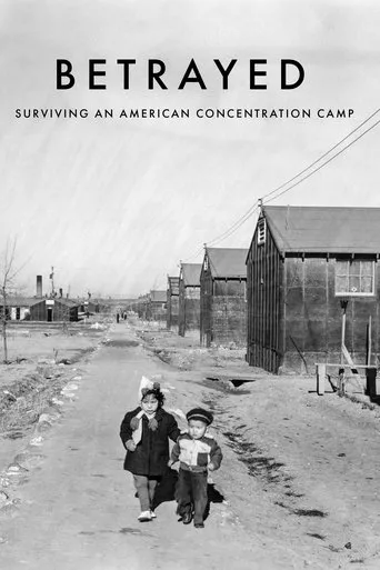 Póster de Betrayed: Surviving an American Concentration Camp