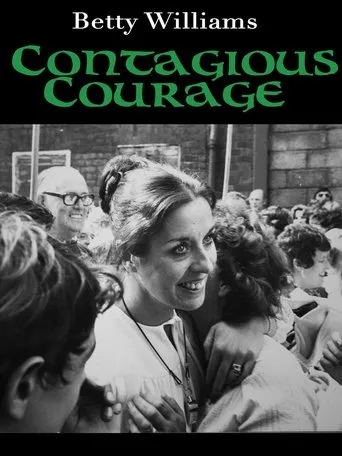 Póster de Betty Williams: Contagious Courage