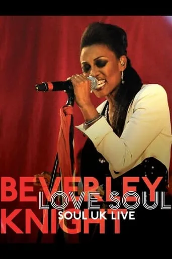 Póster de Beverley Knight - Love Soul: Soul UK Live
