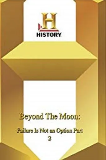 Póster de Beyond the Moon: Failure Is Not an Option 2