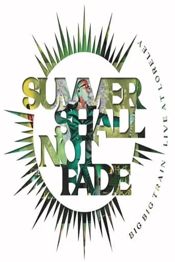 Póster de Big Big Train: Summer Shall Not Fade (Live at Loreley)