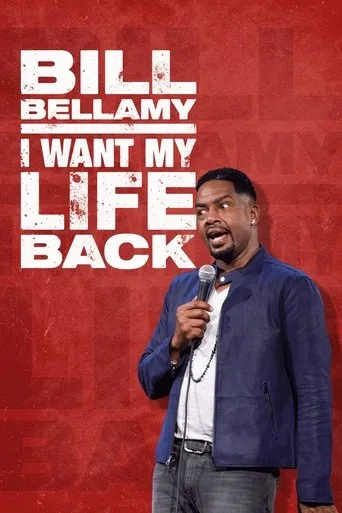 Póster de Bill Bellamy: I Want My Life Back