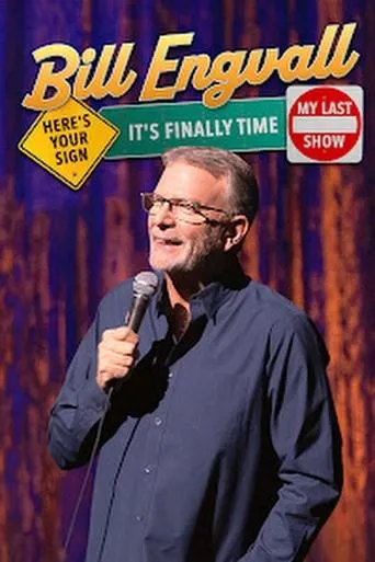 Póster de Bill Engvall: Here's Your Sign It's Finally Time It's My Last Show