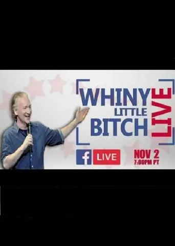 Póster de Bill Maher - Whiny Little Bitch Live