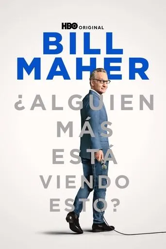 Póster de Bill Maher: Is Anyone Else Seeing This?