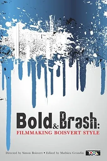 Póster de Bold & Brash: Filmmaking Boisvert Style