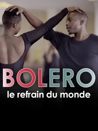 Póster de Boléro, le refrain du monde