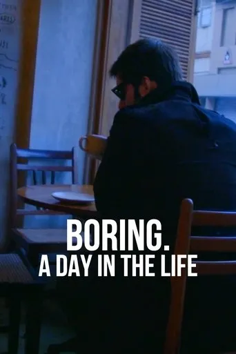 Póster de BORING. A DAY IN THE LIFE