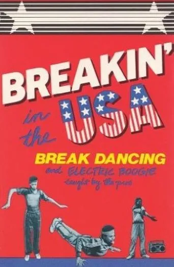 Póster de Breakin' in the USA:  Break Dancing and Electric Boogie Taught by the Pros