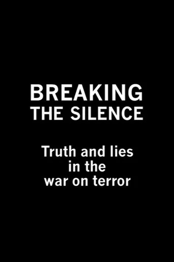 Póster de Breaking the Silence: Truth and Lies in the War on Terror
