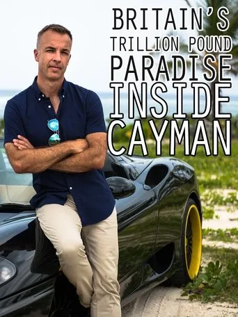 Póster de Britain's Trillion Pound Paradise: Inside Cayman