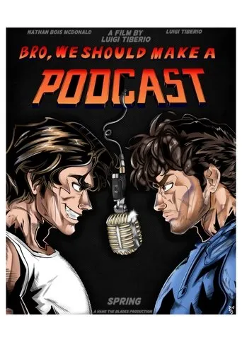 Póster de Bro, We Should Make A Podcast
