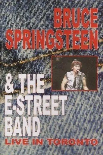 Póster de Bruce Springsteen & The E-Street Band: Live in Toronto (1984) con Bruce Springsteen como Self