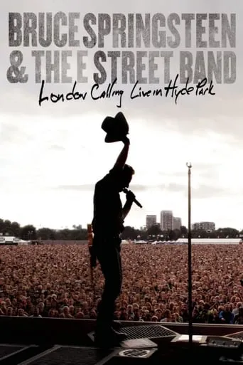 Póster de Bruce Springsteen & the E Street Band: London Calling Live in Hyde Park
