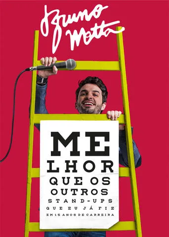 Póster de Bruno Motta: Melhor que os Outros Stand Ups que Eu Já Fiz em 15 Anos de Carreira