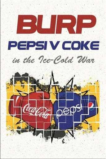 Póster de Burp! Pepsi v. Coke in the Ice-Cold War