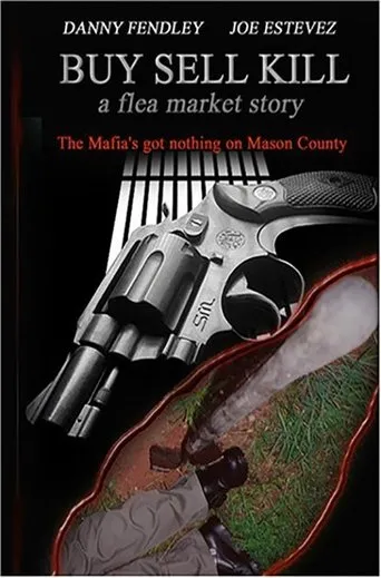 Póster de Buy Sell Kill: A Flea Market Story