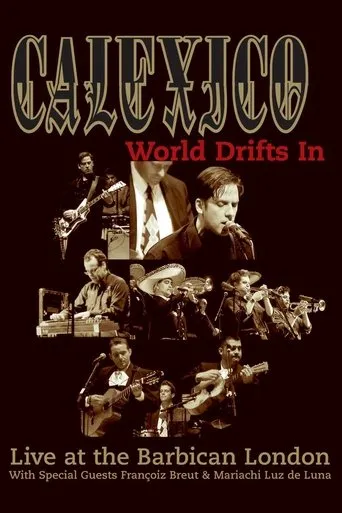 Póster de Calexico: World Drifts In (Live at The Barbican London)