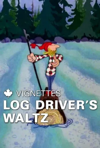 Póster de Canada Vignettes: Log Driver's Waltz