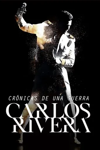 Póster de Carlos Rivera: Crónicas de una Guerra