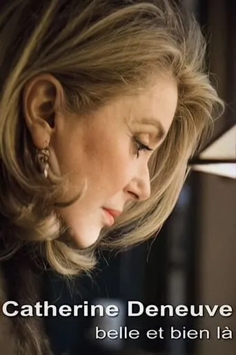 Póster de Catherine Deneuve, belle et bien là