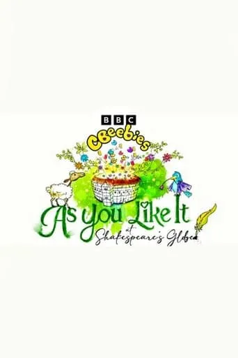 Póster de CBeebies Presents: As You Like It at Shakespeare's Globe