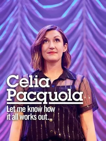 Póster de Celia Pacquola: Let Me Know How It All Works Out