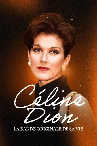 Póster de Céline Dion, la bande originale de sa vie