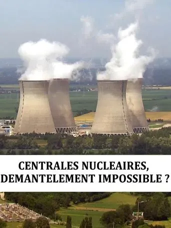 Póster de Centrales nucléaire : démantèlement impossible