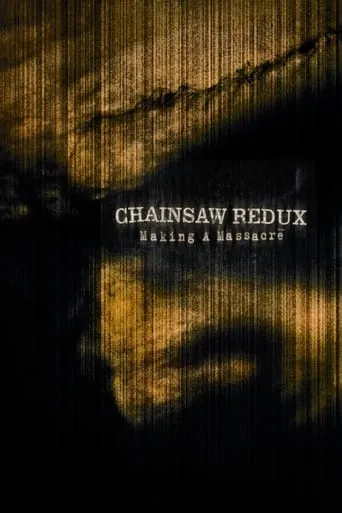 Póster de Chainsaw Redux: Making a Massacre
