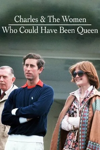 Póster de Charles & the Women Who Could Have Been Queen