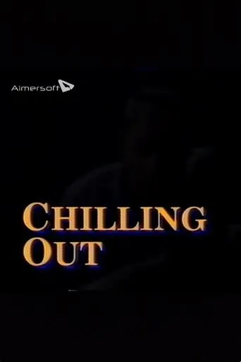 Póster de Chilling Out