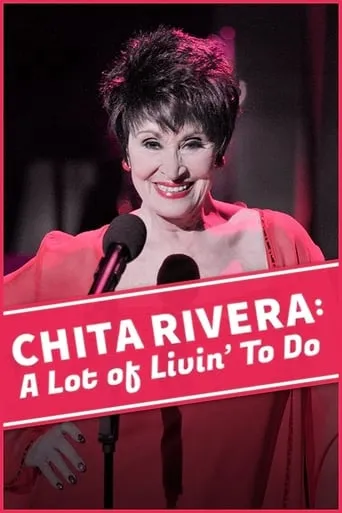 Póster de Chita Rivera: A Lot Of Livin' To Do