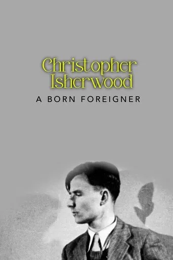 Póster de Christopher Isherwood: A Born Foreigner