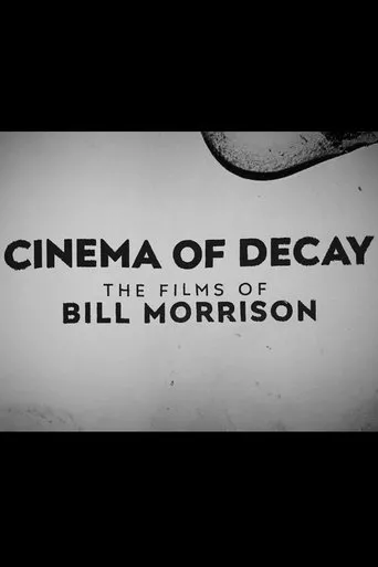Póster de Cinema of Decay: The Films of Bill Morrison