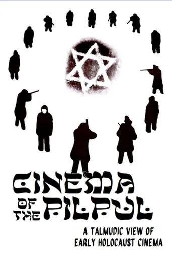 Póster de Cinema of the Pilpul: A Talmudic View of Early Holocaust Cinema