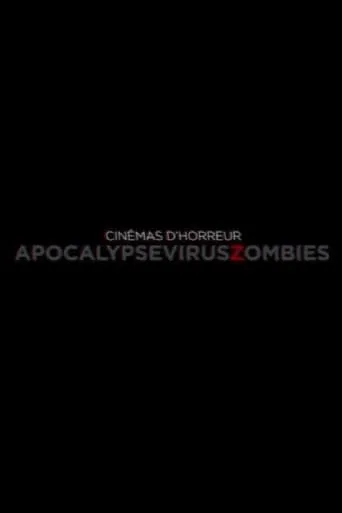Póster de Cinémas d'Horreur - Apocalypse, Virus, Zombies