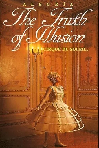 Póster de Cirque du Soleil: Alegria - The Truth of Illusion