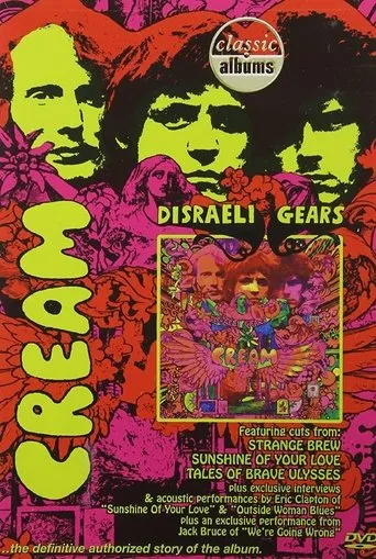 Póster de Classic Albums: Cream - Disraeli Gears