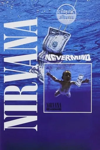 Póster de Classic Albums: Nirvana - Nevermind