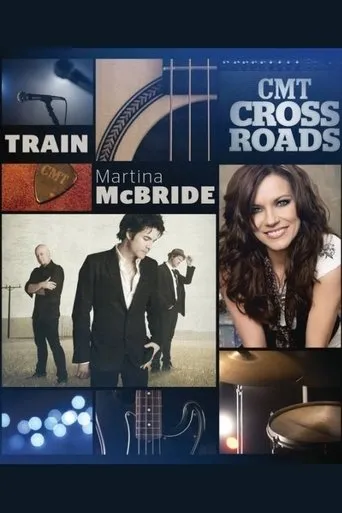 Póster de CMT Crossroads - Train and Martina McBride