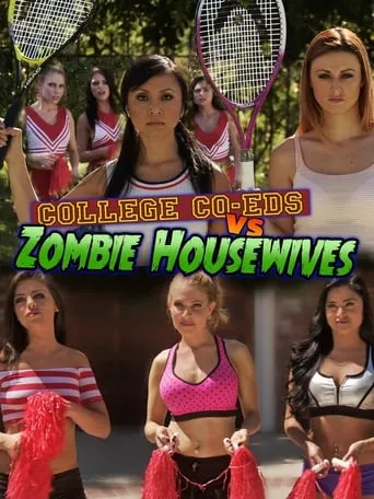 Póster de College Coeds vs. Zombie Housewives