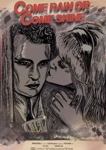 Póster de Come Rain Or Come Shine