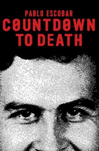 Póster de Countdown to Death: Pablo Escobar