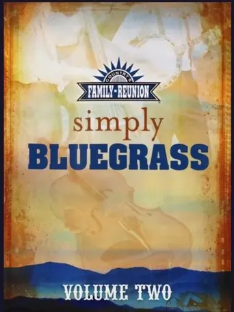 Póster de Country's Family Reunion: Simply Bluegrass - Volumes One & Two